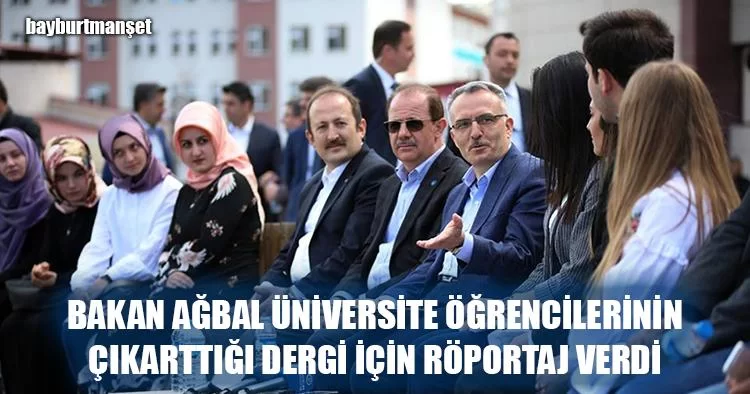 Bakan Ağbal Üniversite Öğrencilerinin Çıkarttığı Dergi İçin Röportaj Verdi