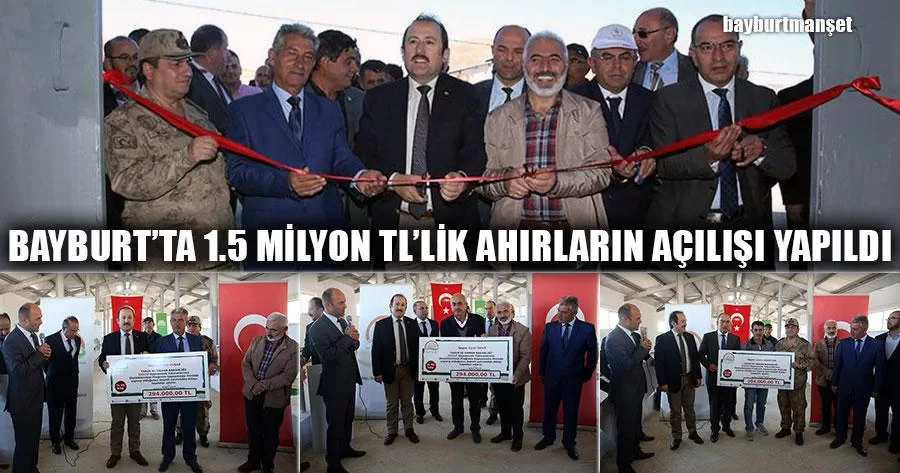 Bayburt'ta 1.5 Milyon TL’lik Ahırların Açılışı Yapıldı