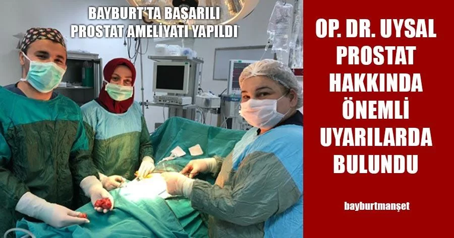 Bayburt'ta Başarılı Prostat Ameliyatı Yapıldı