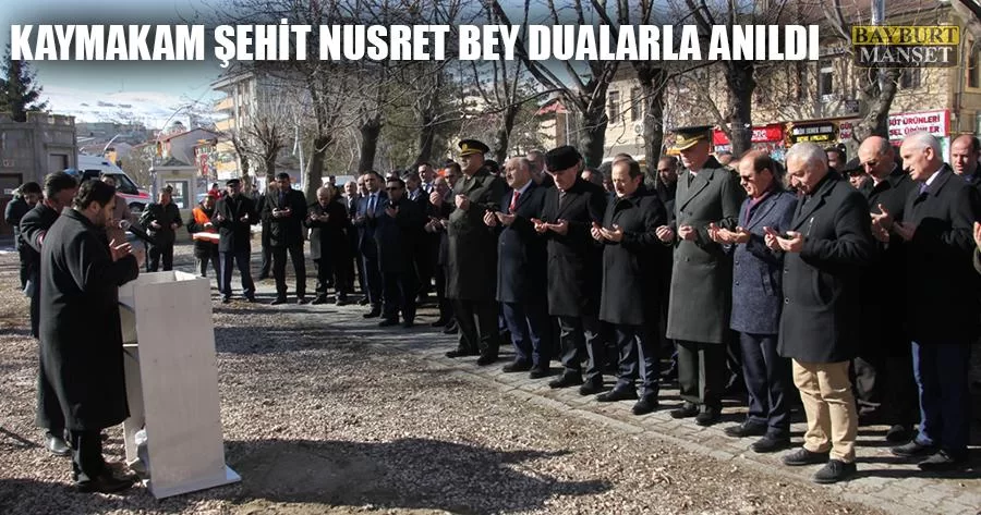 Kaymakam Şehit Nusret Bey Dualarla Anıldı