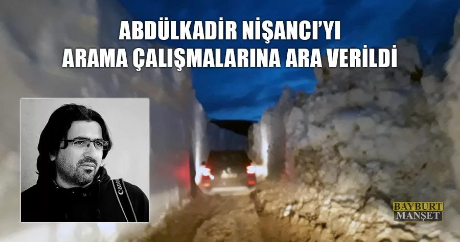 Abdülkadir Nişancı’yı Arama Çalışmalarına Ara Verildi