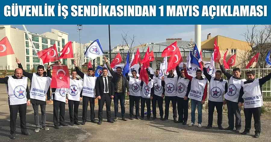 Bayburt Güvenlik İş Sendikasından 1 Mayıs Açıklaması