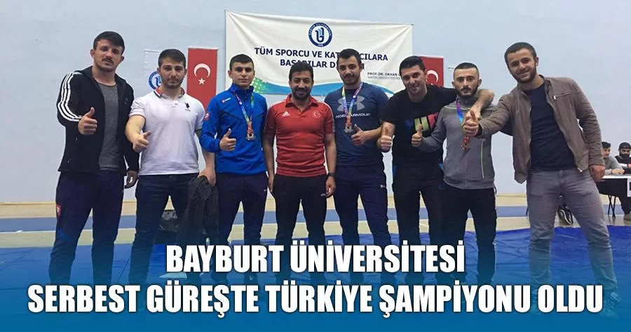 Bayburt Üniversitesi Serbest Güreşte Türkiye Şampiyonu Oldu