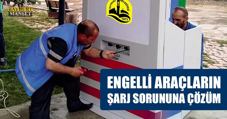 Bayburt’ta Engelli Araçların Şarj Sorununa Çözüm