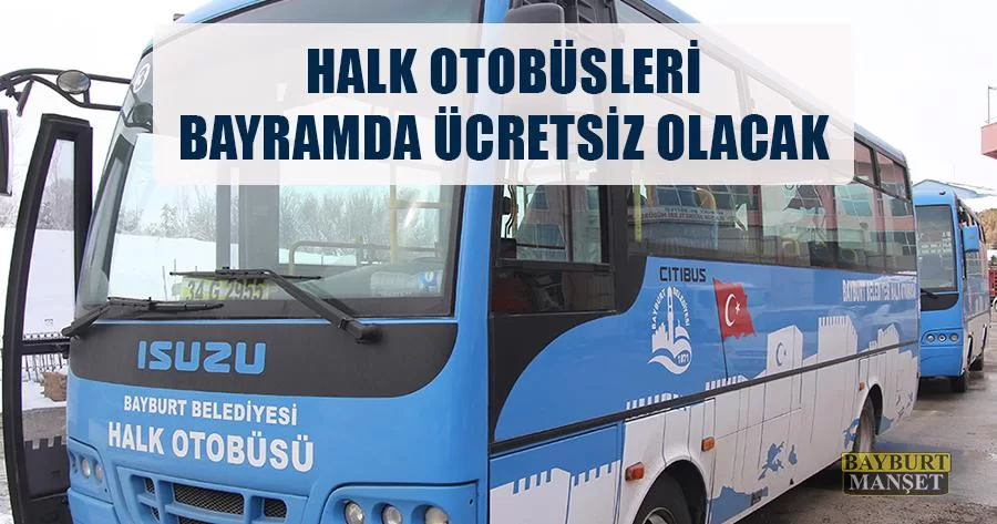 Halk Otobüsleri Bayramda Ücretsiz Olacak