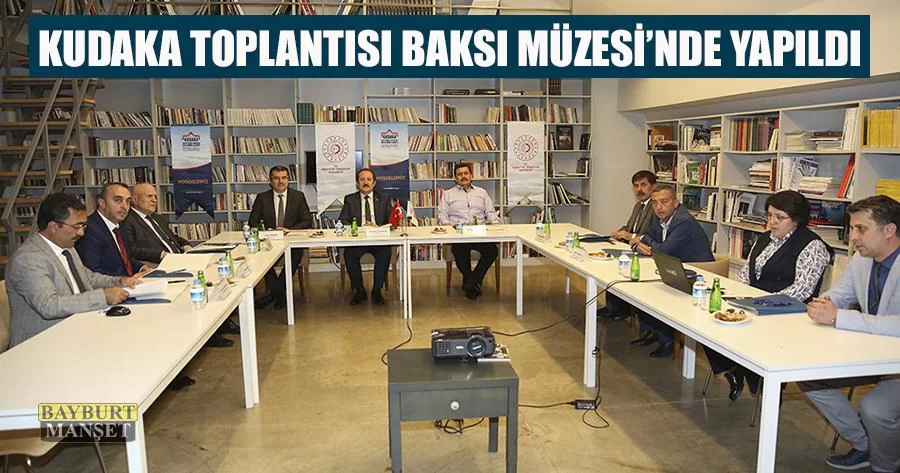 KUDAKA Toplantısı Baksı Müzesi’nde Yapıldı