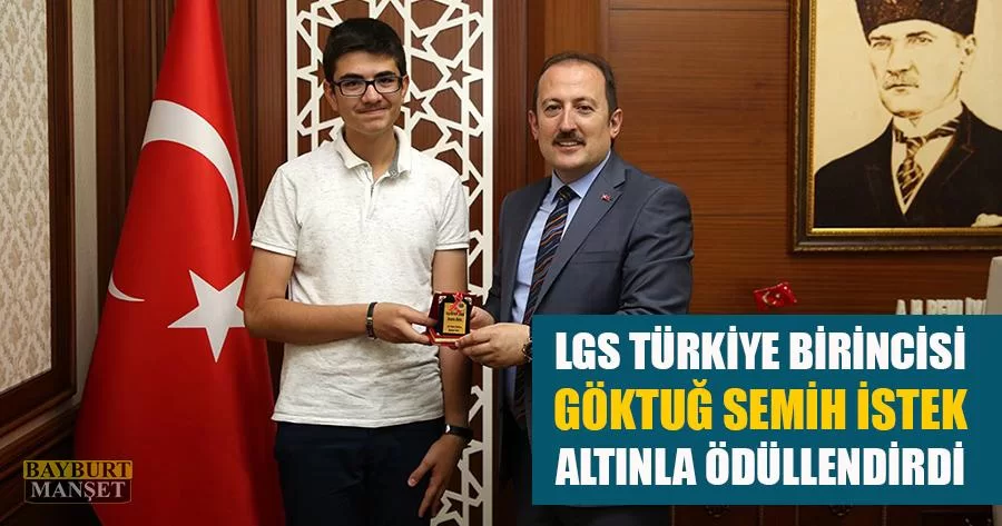 LGS Türkiye Birincisi Göktuğ Semih İstek Altınla Ödüllendirdi