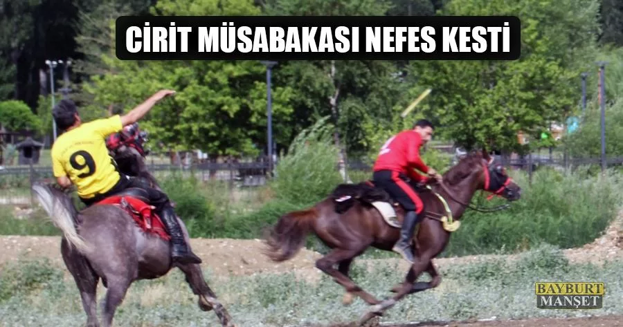 Cirit Müsabakası Nefes Kesti