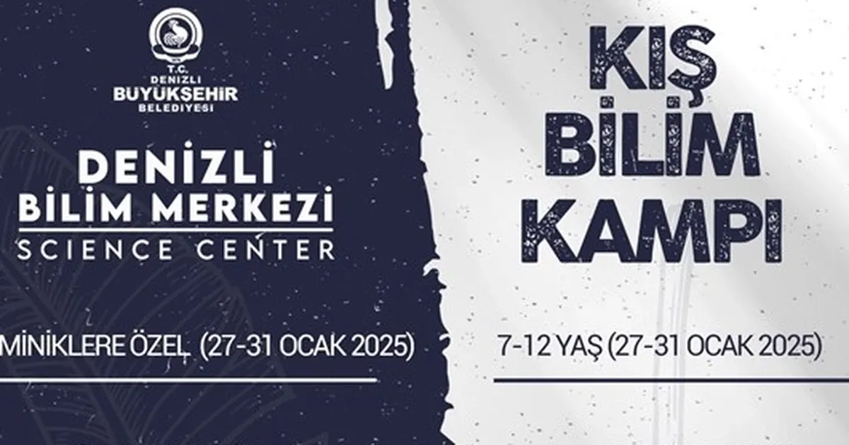 Denizli Bilim Merkezi’nde Kış Bilim Kampı heyecanı! haberi