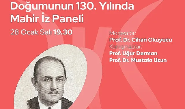 Doğumunun 130. Yılında Mahir İz Paneli, Zeytinburnu Kültür Sanat'ta! haberi