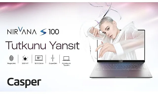 Geniş Ekrana ve 300 NIT Parlaklığa Sahip Yeni Casper Nirvana S100 Satışa Çıktı! haberi