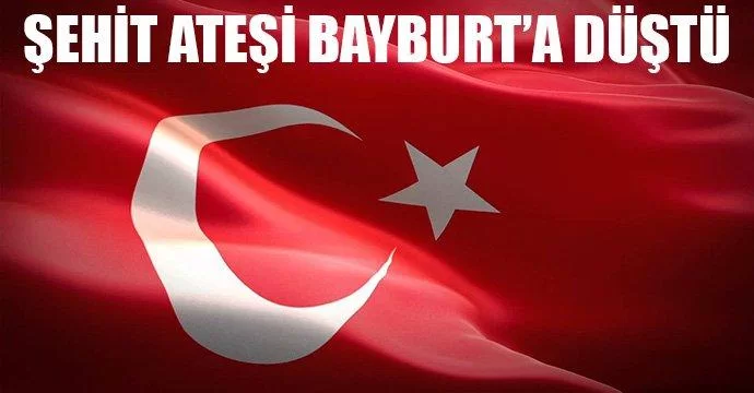 Bayburtlu Ömür Erbay Şehit oldu