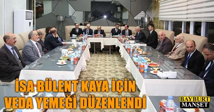 İsa Bülent Kaya İçin Veda Yemeği Düzenlendi